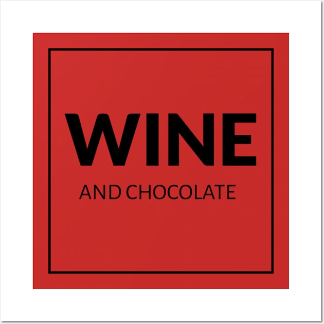 Funny Typography Wine and Chocolate Design Wall Art by New East 